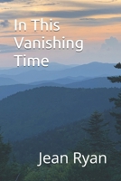 In This Vanishing Time B0FP95FG8F Book Cover