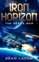 Iron Horizon: The Nexus War 1456665456 Book Cover