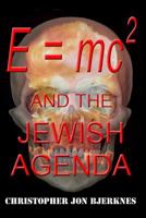 E = Mc2 and the Jewish Agenda 1535299479 Book Cover
