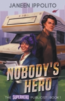 Nobody's Hero 1948896664 Book Cover