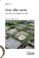 Une ville verte: Les rôles du végétal en ville. 2759221717 Book Cover