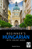 Beginner's Hungarian with Online Audio 0781813875 Book Cover