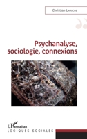Psychanalyse, sociologie, connexions (Logiques Sociales) (French Edition) 2343238030 Book Cover