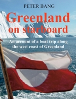 Greenland on starboard: - An account of a boat trip along the west coast of Greenland 874307278X Book Cover
