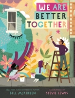 We Are Better Together 1250755158 Book Cover