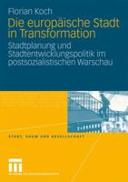 Die Europaische Stadt in Transformation: Stadtplanung Und Stadtentwicklungspolitik Im Postsozialistischen Warschau 3531170902 Book Cover