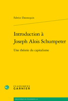 Introduction a Joseph Alois Schumpeter: Une Theorie Du Capitalisme (Problematiques De Traduction, 18) 2406123286 Book Cover
