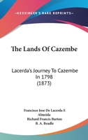 The Lands Of Cazembe: Lacerda's Journey To Cazembe In 1798 1165380080 Book Cover