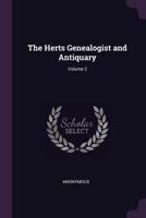 The Herts Genealogist and Antiquary; Volume 2 1377629449 Book Cover