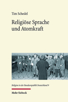 Religiose Sprache Und Atomkraft: Strategien Des Protestantismus Zur Anwaltschaftlichen Vermittlung in Gesellschaftlichen Konfliktfeldern 3161596749 Book Cover