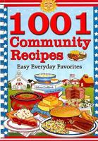 1001 Community Recipes: Easy Everyday Favorites 1597690341 Book Cover