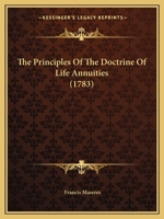 The Principles Of The Doctrine Of Life Annuities 1120039401 Book Cover