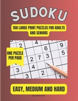 Sudoku: 150 Large Print Puzzles for Adults and Seniors B0C63RVZSG Book Cover