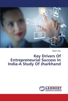 Key Drivers Of Entrepreneurial Success In India-A Study Of Jharkhand 3659356395 Book Cover