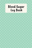 Blood Sugar Log Book: Blood Glucose Record Book For 2 Years Of Readings 1692966197 Book Cover