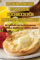 Das Komplette Englische Kochbuch Für Muffins Und Scones (German Edition) 1835930913 Book Cover