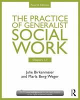 Chapters 1-7: The Practice of Generalist Social Work: Chapters 1-7 1138056502 Book Cover