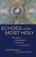 Echoes of the Most Holy 166679418X Book Cover