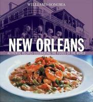 Williams-Sonoma New Orleans: Authentic Recipes Celebrating The Foods Of the World (Williams-Sonoma Foods of the World)