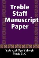 Treble Staff Manuscript Paper 136547612X Book Cover