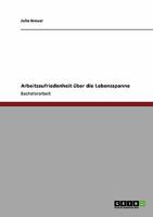 Arbeitszufriedenheit �ber die Lebensspanne 3640250907 Book Cover