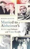 Married to Alzheimer's: How I Lost My Husband to Dementia 1846045754 Book Cover