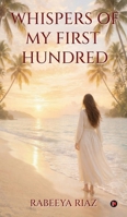 Whispers of My First Hundred B0GXKVQT2N Book Cover
