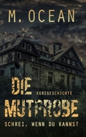 Die Mutprobe: Schrei, Wenn Du Kannst B08YQQTXSX Book Cover