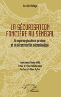 La sécurisation foncière au Sénégal: Un enjeu de pluralisme juridique et de déconstruction méthodologique (French Edition) 2336441810 Book Cover