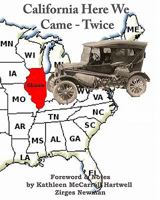California Here We Came - Twice: The William J. McCarroll Family Western Migration 1448640598 Book Cover