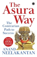 The Asura Way: The Contrarian Path to Success 8119153758 Book Cover