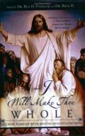 And I Will Make Thee Whole: Helping Families with Mental Health Concerns 1555177824 Book Cover