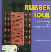 Rubber Soul: Rubber Stamps and Correspondence Art (Folk Art and Artist Series) 0878059032 Book Cover