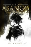 Age of Asango Book 1 1732819246 Book Cover