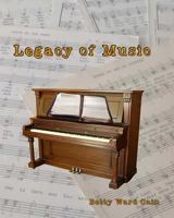 Legacy of Music 1500390585 Book Cover