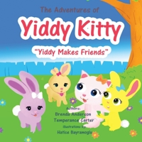 The Adventures of Yiddy Kitty : Yiddy Makes Friends 1796090026 Book Cover