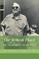 The Willow Place: My Memories in Stories 172493256X Book Cover