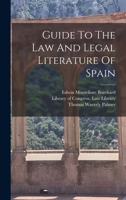 Guide to the law and legal literature of Spain 1289355614 Book Cover