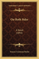 On Both Sides. a Novel 0548576491 Book Cover