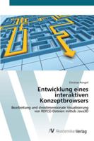 Entwicklung eines interaktiven Konzeptbrowsers: Bearbeitung und dreidimensionale Visualisierung von RDF(S)-Dateien mittels Java3D 3639436342 Book Cover