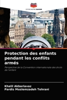 Protection des enfants pendant les conflits arm�s 6204014951 Book Cover