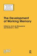 The Development of Working Memory: A Special Issue of the International Journal of Behavioural Development 113887731X Book Cover