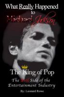 What Really Happened to Michael Jackson 0982762208 Book Cover