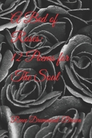 A Bed of Roses: 12 Poems for The Soul B0B4FFPRG2 Book Cover