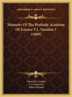 Memoirs Of The Peabody Academy Of Science V1, Number 1 (1869) 1164891316 Book Cover