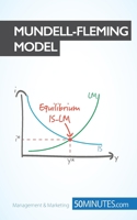 The Mundell-Fleming Economic Model: A crucial model for understanding international economics 2806270618 Book Cover