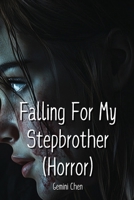 Falling For My Stepbrother (Horror) B0DPY3ZXCS Book Cover