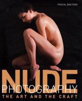 Nude Photography: The Art and the Craft 0756631769 Book Cover
