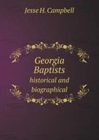 Georgia Baptists Historical and Biographical 5518520956 Book Cover