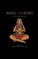 Inside Her Roses B09HL78Z56 Book Cover